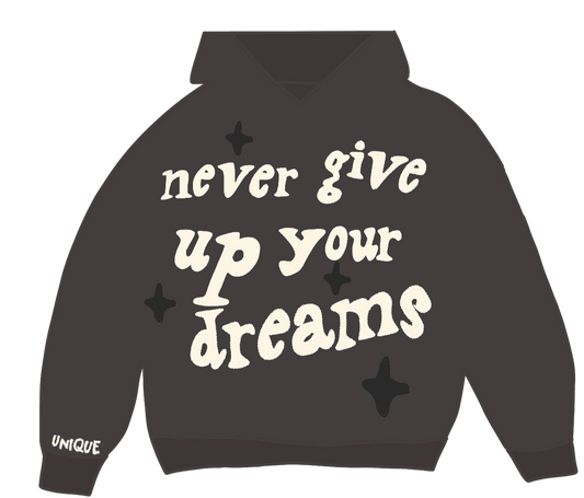Hoodie " Never give up your dreams "